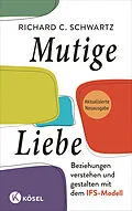 E-Book (epub) Mutige Liebe von Richard C. Schwartz
