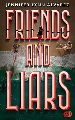 E-Book (epub) Friends and Liars von Jennifer Lynn Alvarez