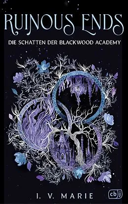 E-Book (epub) Ruinous Ends  Die Schatten der Blackwood Academy von I.V. Marie