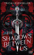 E-Book (epub) The Shadows Between Us von Tricia Levenseller