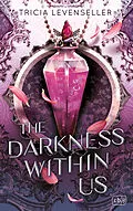E-Book (epub) The Darkness Within Us von Tricia Levenseller