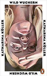 E-Book (epub) Wild wuchern von Katharina Köller