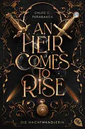 E-Book (epub) An Heir Comes to Rise  Die Nachtwandlerin von Chloe C. Peñaranda