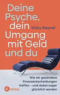 E-Book (epub) Deine Psyche, dein Umgang mit Geld und du von Vicky Reynal