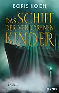 E-Book (epub) Das Schiff der verlorenen Kinder von Boris Koch