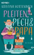 E-Book (epub) Pleiten, Pech und Papa von Kristina Hortenbach