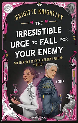 E-Book (epub) The Irresistible Urge to Fall for Your Enemy - Wie man sich (nicht) in seinen Erzfeind verliebt von Brigitte Knightley