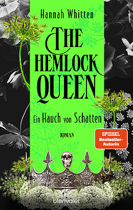 E-Book (epub) The Hemlock Queen - Ein Hauch von Schatten von Hannah Whitten