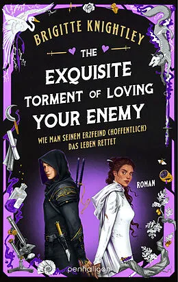 E-Book (epub) The Exquisite Torment of Loving Your Enemy - Wie man seinem Erzfeind (hoffentlich) das Leben rettet von Brigitte Knightley