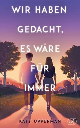 E-Book (epub) Wir haben gedacht, es wäre für immer von Katy Upperman