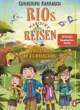 E-Book (epub) Rios magische Reisen  Unsichtbar am Kilimandscharo von Christoph Karrasch
