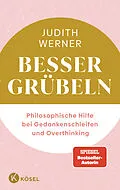 E-Book (epub) Besser grübeln von Judith Werner
