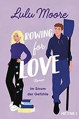 E-Book (epub) Rowing for Love: Im Strom der Gefühle - von Lulu Moore