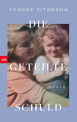 E-Book (epub) Die geteilte Schuld von Yvonne Zitzmann