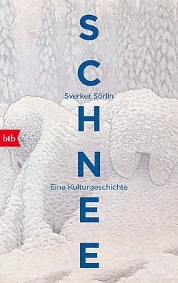 E-Book (epub) Schnee von Sverker Sörlin