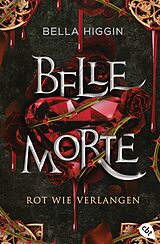 E-Book (epub) Belle Morte  Rot wie Verlangen von Bella Higgin