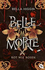 E-Book (epub) Belle Morte  Rot wie Rosen von Bella Higgin