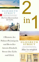 E-Book (epub) Die Unvollkommenheit der Liebe / Alles ist möglich (2in1 Bundle) von Elizabeth Strout