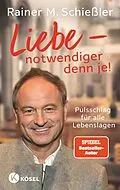 E-Book (epub) Liebe - notwendiger denn je! von Rainer M. Schießler