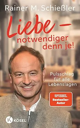 E-Book (epub) Liebe - notwendiger denn je! von Rainer M. Schießler