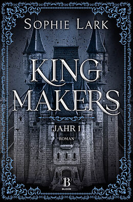 E-Book (epub) Kingmakers  Jahr 1 von Sophie Lark