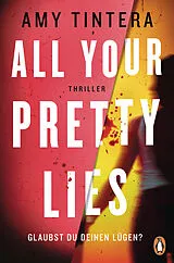 E-Book (epub) All your pretty lies. Glaubst du deinen Lügen? von Amy Tintera