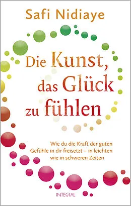 E-Book (epub) Die Kunst, das Glück zu fühlen von Safi Nidiaye