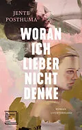 E-Book (epub) Woran ich lieber nicht denke von Jente Posthuma