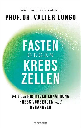 E-Book (epub) Fasten gegen Krebszellen von Valter Longo