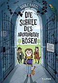 E-Book (epub) Die Schule des abgrundtief Bösen von Maike Harel