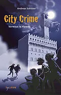 E-Book (epub) City Crime  Vermisst in Florenz von Andreas Schlüter