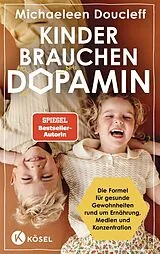 E-Book (epub) Kinder brauchen Dopamin von Michaeleen Doucleff