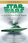 E-Book (epub) Star Wars Die Hand von Thrawn - Der Zorn des Admirals von Timothy Zahn