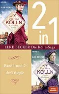 E-Book (epub) Becker, Kölln-Saga (2in1-Bundle) von Elke Becker