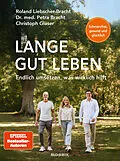 E-Book (epub) Lange gut leben von Petra Bracht, Roland Liebscher-Bracht, Christoph Glaser