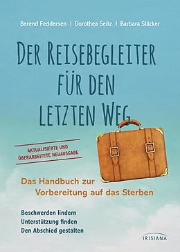 E-Book (epub) Der Reisebegleiter für den letzten Weg von Berend Feddersen, Dorothea Seitz, Barbara Stäcker