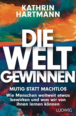 E-Book (epub) Die Welt gewinnen von Kathrin Hartmann