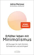 E-Book (epub) Erfüllter leben mit Minimalismus von Adina Markowz