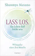 E-Book (epub) Lass los  das Leben darf leicht sein von Shunmyo Masuno