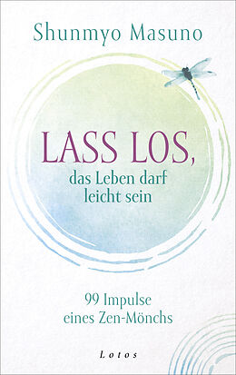 E-Book (epub) Lass los  das Leben darf leicht sein von Shunmyo Masuno