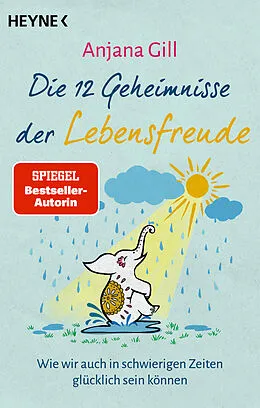 E-Book (epub) Die 12 Geheimnisse der Lebensfreude von Anjana Gill