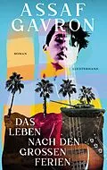 E-Book (epub) Das Leben nach den großen Ferien von Assaf Gavron