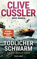 E-Book (epub) Tödlicher Schwarm von Clive Cussler, Mike Maden