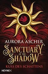 E-Book (epub) Sanctuary of the Shadow Kuss des Schattens von Aurora Ascher