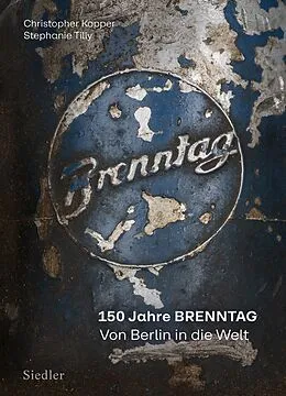 E-Book (epub) 150 Jahre BRENNTAG von Christopher Kopper, Stephanie Tilly