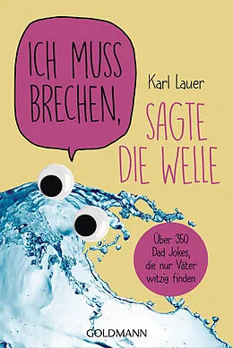 E-Book (epub) Ich muss brechen, sagte die Welle von Karl Lauer