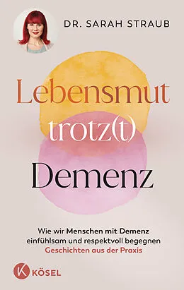 E-Book (epub) Lebensmut trotz(t) Demenz von Sarah Straub