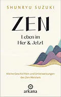 E-Book (epub) Zen  Leben im Hier &amp; Jetzt von Shunryu Suzuki