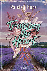 E-Book (epub) Training The Heart von Paisley Hope