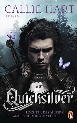 E-Book (epub) Quicksilver - Tochter des Silbers. Gefangene der Schatten von Callie Hart